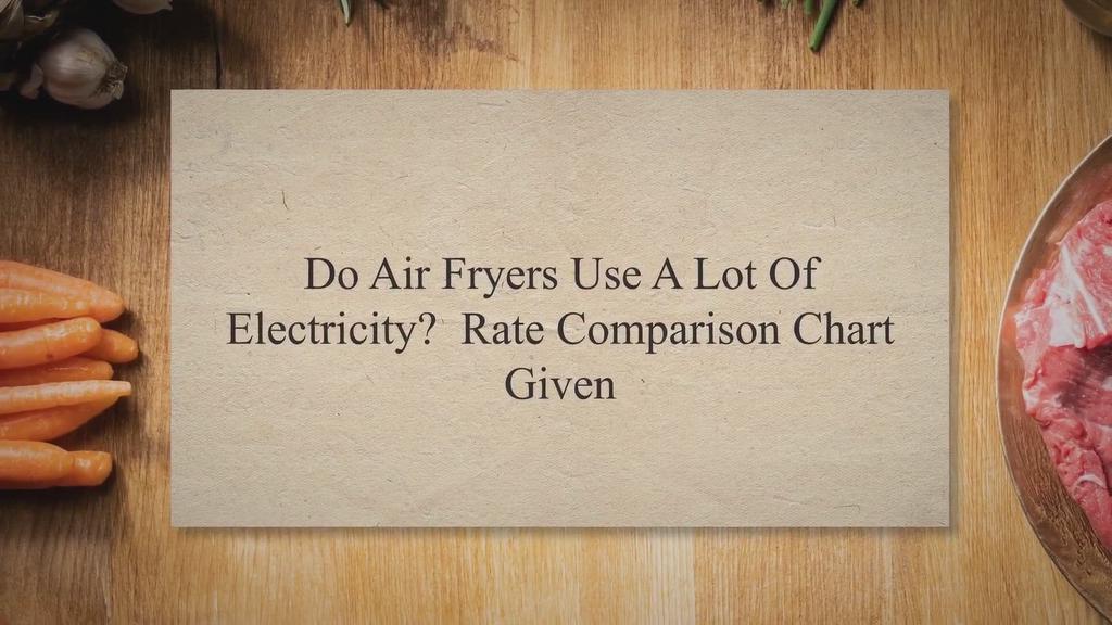 'Video thumbnail for Do Air Fryers Use A Lot Of Electricity? Rate Comparison Chart Given'