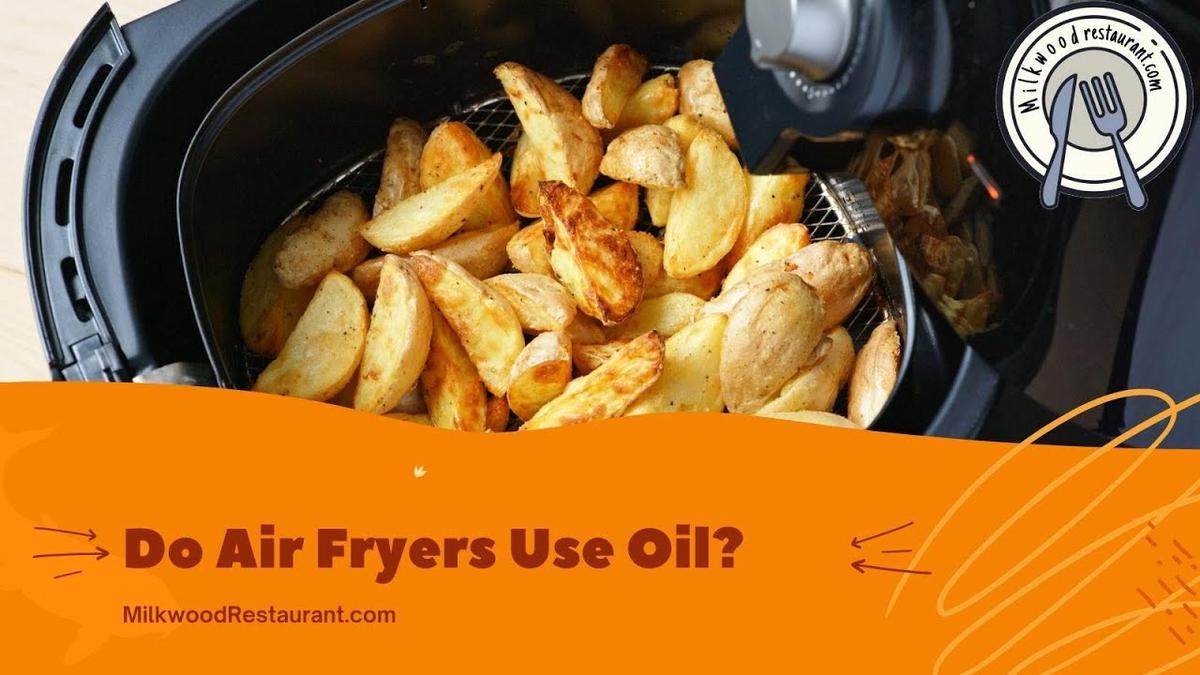 'Video thumbnail for Do Air Fryers Use Oil? Superb 5 Facts About This Kitchen Appliance'
