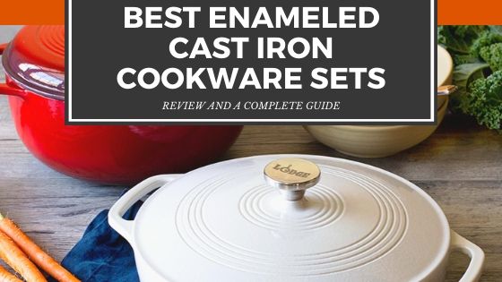 5 Best Enameled Cast Iron Cookware Sets: Cook It Like A Pro!