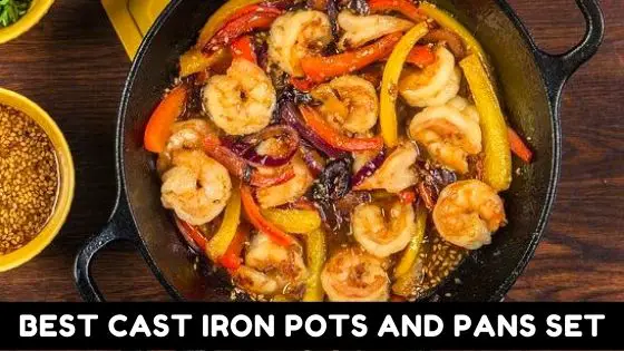 9 Best Cast Iron Pots And Pans Set [Ultimate Cookware Guide]