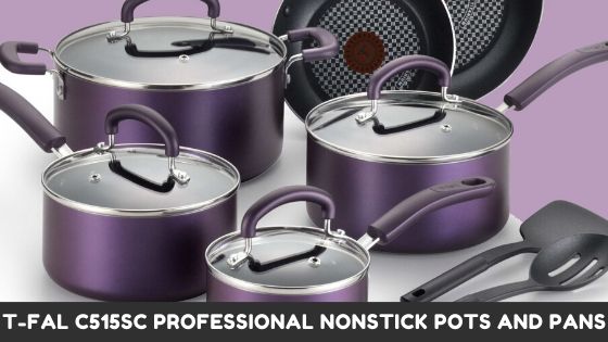 T-fal C515SC Professional Nonstick Pots And Pans