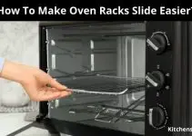 How To Make Oven Racks Slide Easier? With 3 Effective Steps