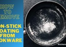 How To Remove The Non-Stick Coating From Cookware With 2 Effective Steps