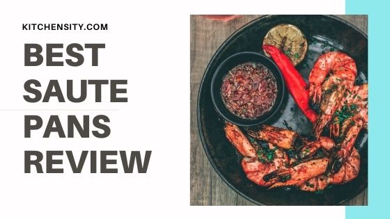 BEST SAUTE PANS REVIEW