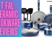 T Fal Ceramic Cookware: The Secret To Effortless Cooking? Our Reviews Tell All!