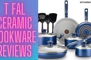 T Fal Ceramic Cookware Reviews – An Unbiased Review [2022]