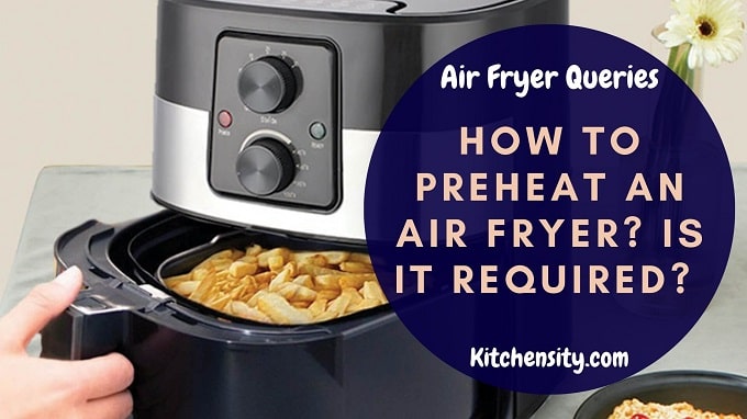 How To Preheat An Air Fryer