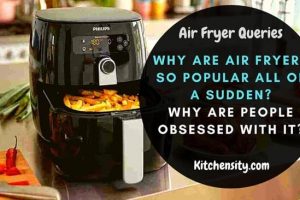 Why Are Air Fryers So Popular? The Answer Will Blow Your Mind!