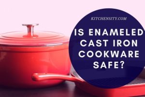 Is Enameled Cast Iron Cookware Safe?