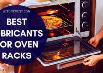 Best Lubricants For Oven Racks [For Easy Cleaning]