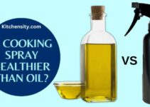 Is Cooking Spray Healthier Than Oil? Which is Better?