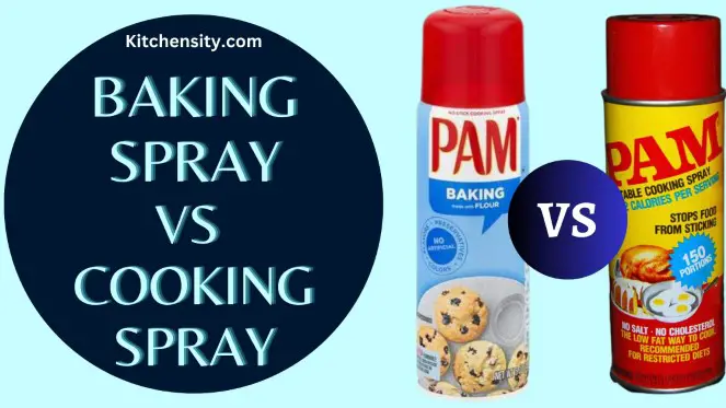 Baking Spray Vs Cooking Spray