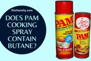 Does Pam Cooking Spray Contain Butane? Is It Safe?