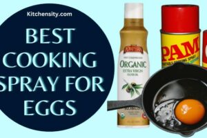 Best Cooking Sprays For Eggs – Reviewed 5 Top Sprays