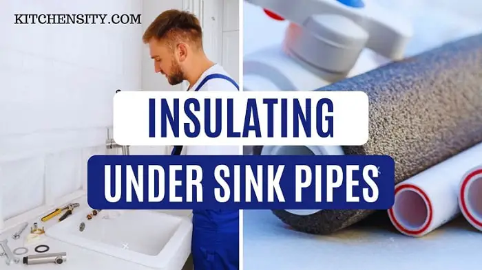 HowTo Insulate The Under Sink Pipes