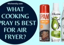What Cooking Spray is Best for Air Fryer? A Comprehensive Guide