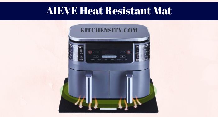 5 Best Heat-Resistant Mats For Air Fryer 6 AIEVE Heat Resistant Mat for Air Fryer