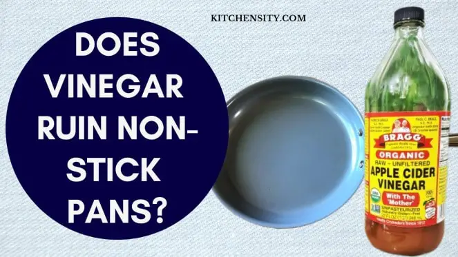 Does Vinegar Ruin Non-Stick Pans