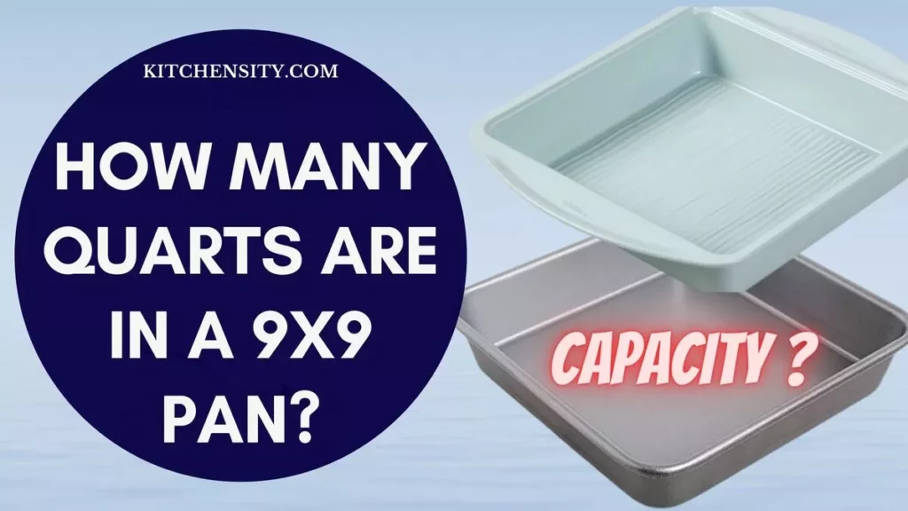 How Many Quarts Are In A 9x9 Pan