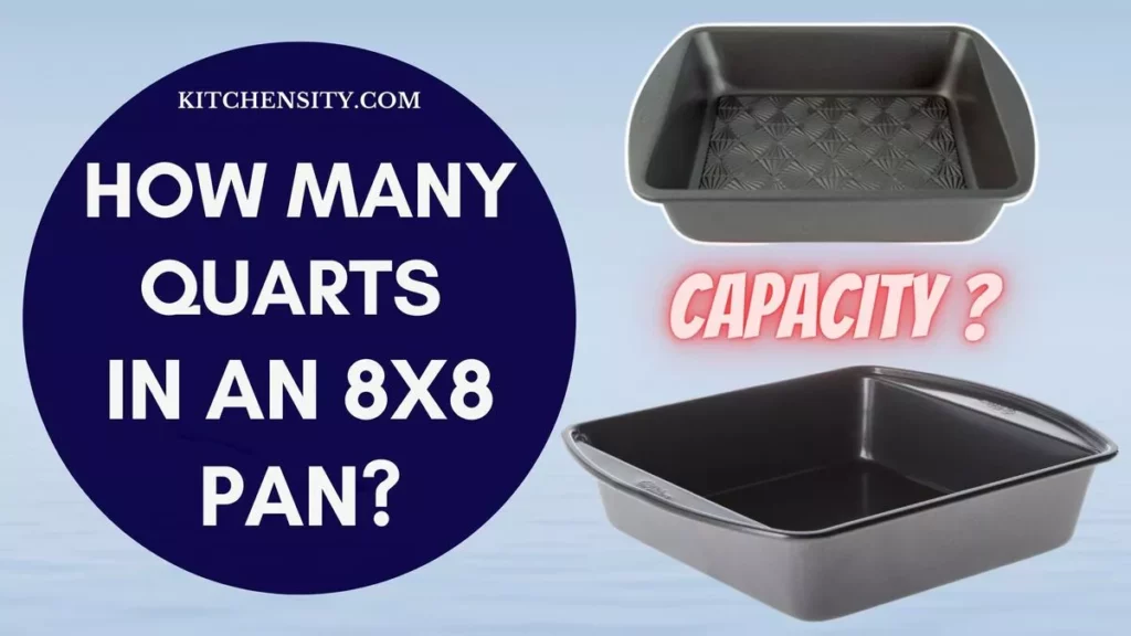 How Many Quarts In An 8x8 Pan