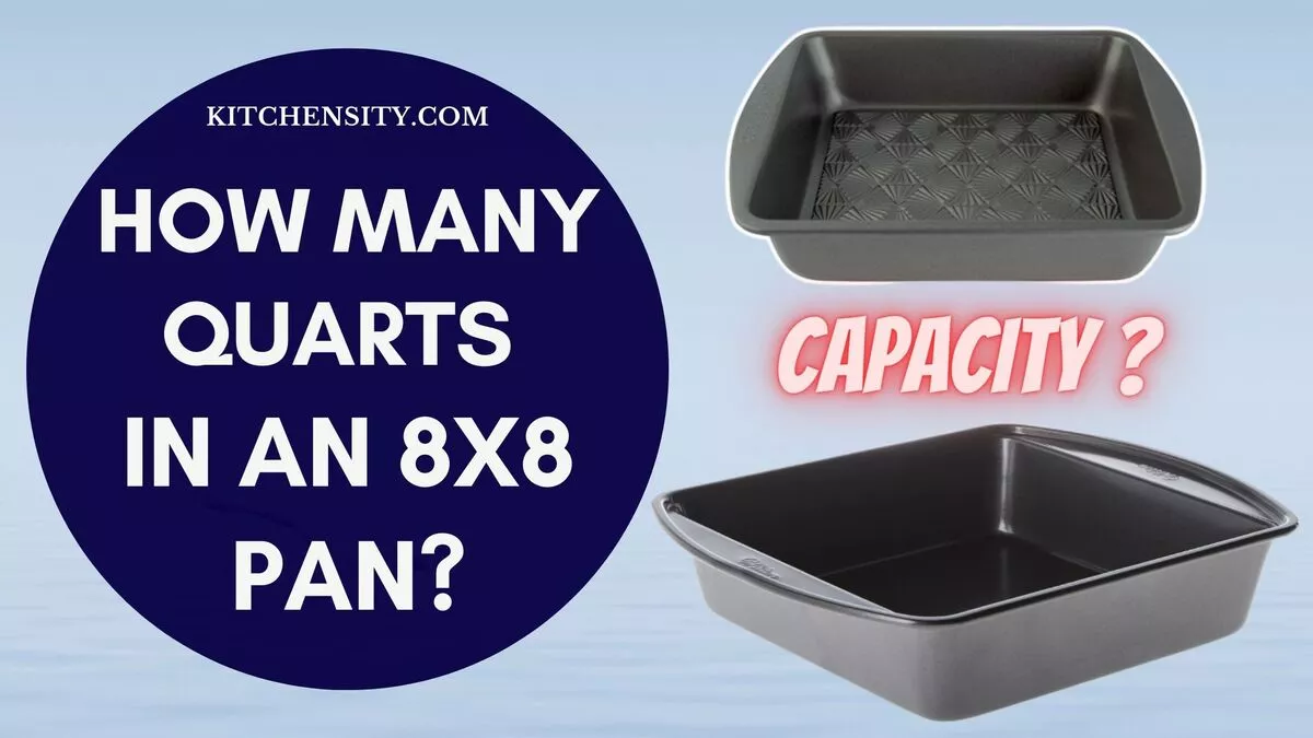 Unlock The Mystery How Many Quarts Can 8x8 Pan Really Hold unlock-the-mystery-how-many-quarts-can-8x8-pan-really-hold