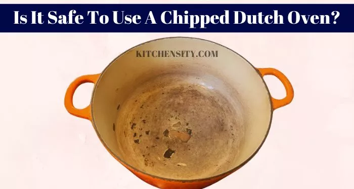 Does Enamel Cast Iron Chip? Is It Safe To Use? 2 Is It Safe To Use A Chipped Dutch Oven?