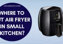 Where To Put Air Fryer In Small Kitchen? 13 Creative Ideas