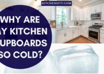 Why Are My Kitchen Cupboards So Cold? 4 Easy Ways To Fix It