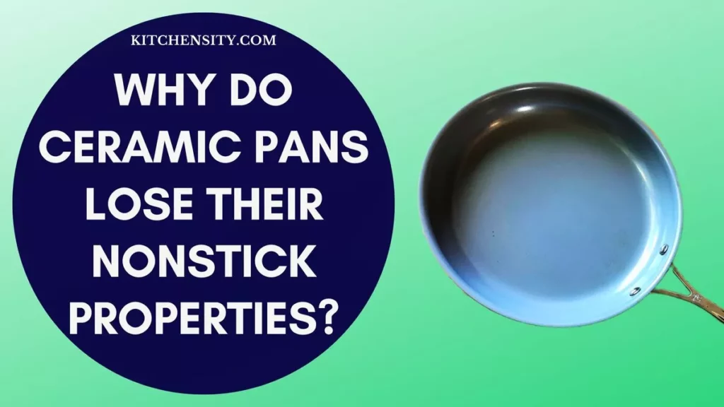Why Do Ceramic Pans Lose Their Nonstick Properties