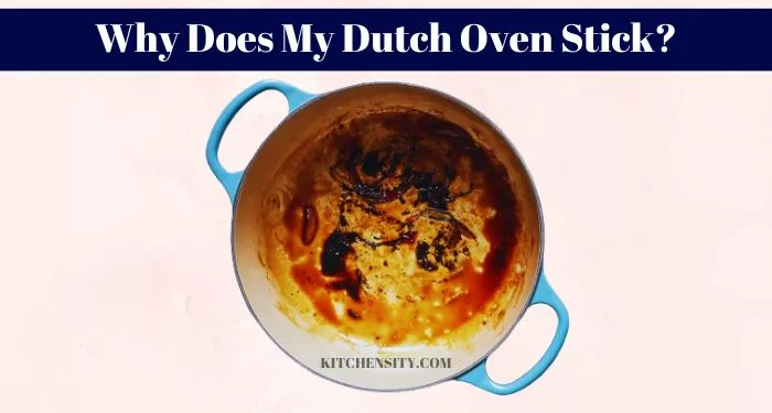 Why Does My Dutch Oven Stick?