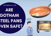 Are Gotham Steel Pans Oven-Safe? Can They Go In The Oven?