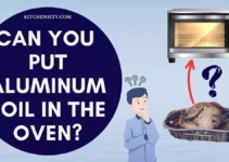 What Happens When You Put Aluminum Foil In The Oven? 3 Surprising Risks Revealed!