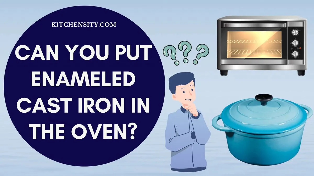 Can You Put Enameled Cast Iron In The Oven? 4 Essential Factors To Consider