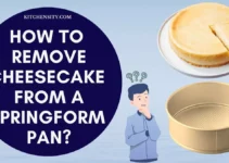 6 Secret Methods To Remove Cheesecake From A Springform Pan