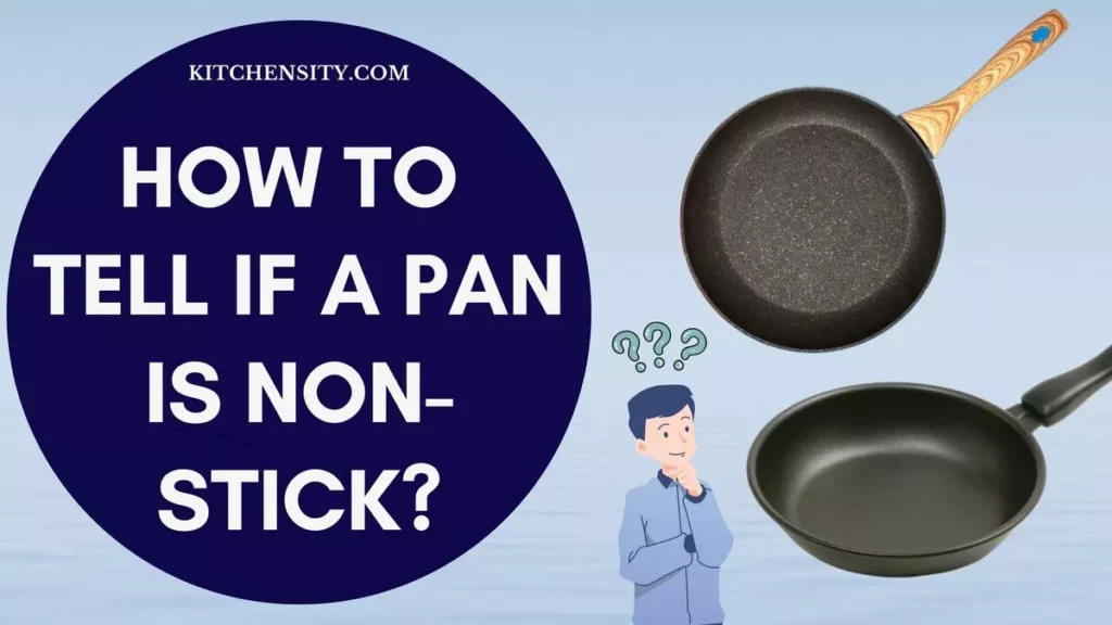 How To Tell If A Pan Is Non-Stick
