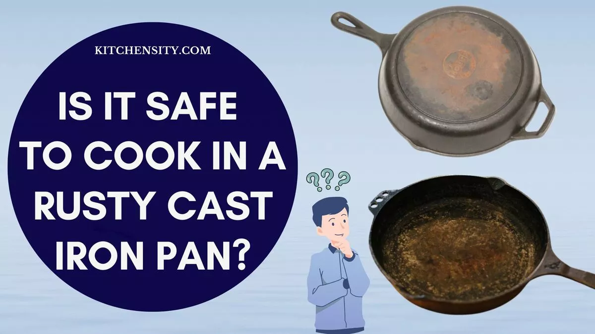 Stop! Don't Cook In A Rusty Cast Iron Pan Until You Read This! 3 Potential Risks Involved