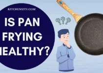 The Shocking Truth Revealed: Is Pan Frying Healthy Or A Silent Health Hazard?