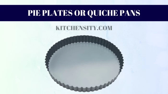 No Tart Pan? No Problem! These Clever Substitutes Will Make You a Baking Hero! 4 Pie Plates Or Quiche Pans