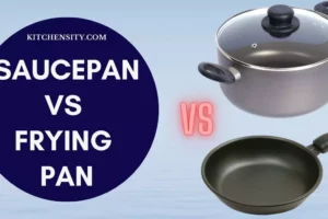 From Simmer To Sear: Saucepan Vs Frying Pan – Unraveling The 6 Crucial Factors