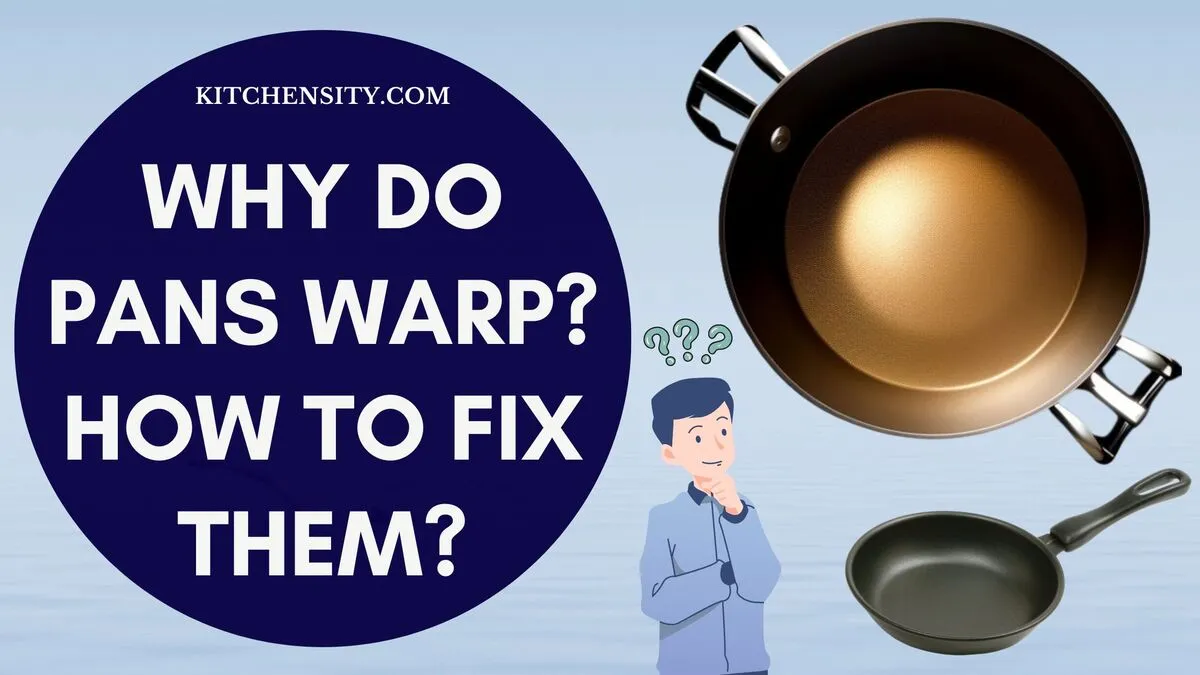 Why Do Pans Warp? Fix Them In 5 Easy Ways