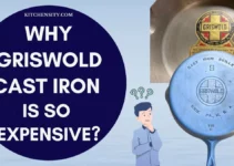8 Reasons Why Griswold Cast Iron Is So Expensive? Million Dollar Question Unveiled