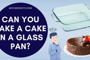Can You Bake A Cake In A Glass Pan? 4 Shocking Truths Revealed!