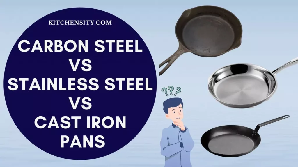 Ultimate Clash: Carbon Steel Vs Stainless Steel Vs Cast Iron Pans - Winner No 1 Is! 1 Carbon Steel Vs Stainless Steel Vs Cast Iron Pans