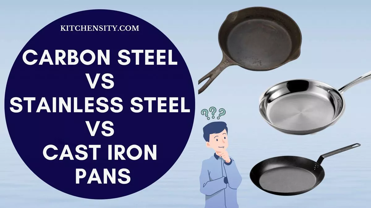 Ultimate Clash Carbon Steel Vs Stainless Steel Vs Cast Iron Pans