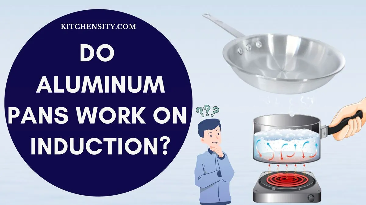 Do Aluminum Pans Work On Induction? Know The Hidden Truths