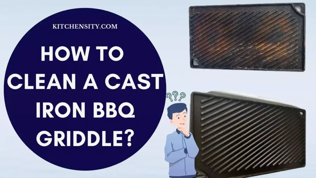 How To Clean A Cast Iron BBQ Griddle