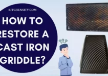 Restore A Cast Iron Griddle Like A Pro In 3 Steps: Detailed Guide Inside!