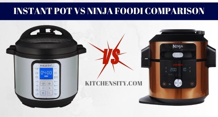 Instant Pot Vs Ninja Foodi Comparison