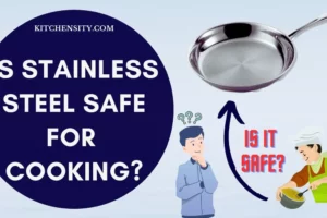 Is Stainless Steel Safe For Cooking? 2 Shocking Truths Revealed!