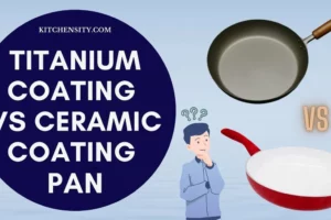 Titanium Coating Vs Ceramic Coating Pan: Unveiling 5 Secrets